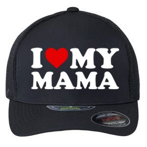 I Love My Mama Mom Gift Red Heart Great Gift Flexfit Unipanel Trucker Cap