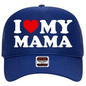 I Love My Mama Mom Gift Red Heart Great Gift High Crown Mesh Back Trucker Hat