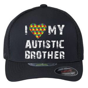 I Love My Autistic Brother Autism Awareness Day Flexfit Unipanel Trucker Cap