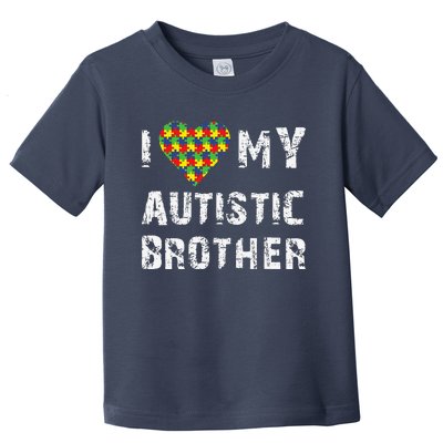 I Love My Autistic Brother Autism Awareness Day Toddler T-Shirt