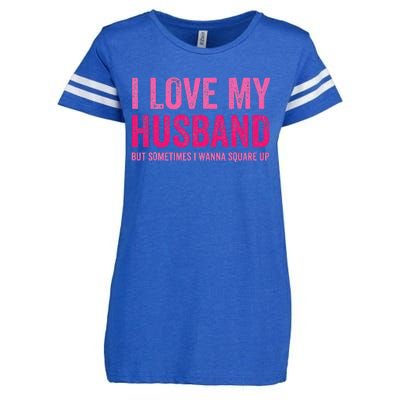 I Love My Husband But Sometimes I Wanna Square Up Enza Ladies Jersey Football T-Shirt