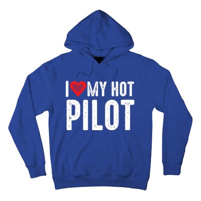 I Love My Hot Pilot Gift Hoodie