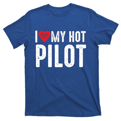 I Love My Hot Pilot Gift T-Shirt