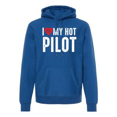 I Love My Hot Pilot Gift Premium Hoodie