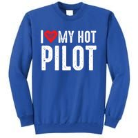 I Love My Hot Pilot Gift Tall Sweatshirt