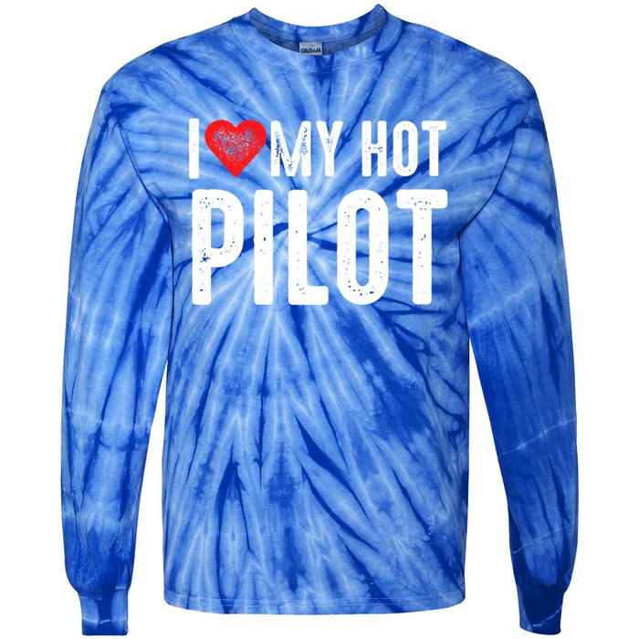 I Love My Hot Pilot Gift Tie-Dye Long Sleeve Shirt