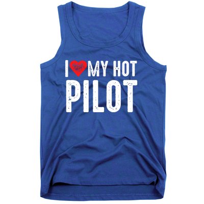 I Love My Hot Pilot Gift Tank Top