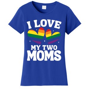 I Love My Two Moms Lesbian Lgbtq Support Daughters Sons Funny Gift Women's T-Shirt