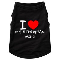 I Love My Ethiopian Wife Funny Heart Doggie Tank