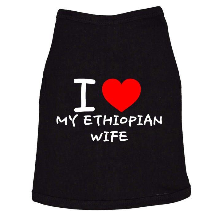 I Love My Ethiopian Wife Funny Heart Doggie Tank