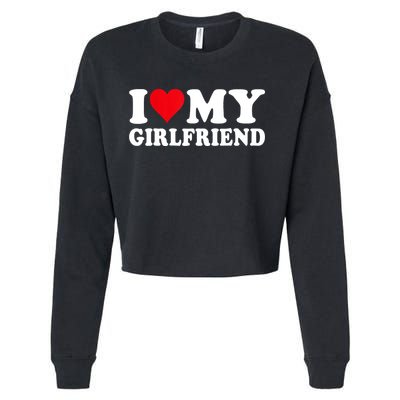 I Love My Girlfriend I Heart My Girlfriend I Love My GF Cropped Pullover Crew