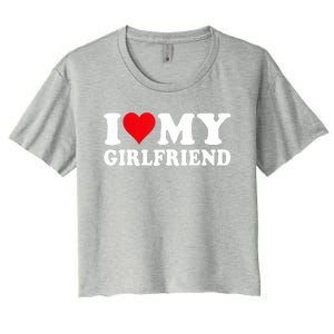 I Love My Girlfriend I Heart My Girlfriend I Love My GF Women's Crop Top Tee