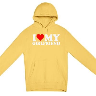 I Love My Hot Girlfriend I Heart My Hot Girlfriend Gf Premium Pullover Hoodie