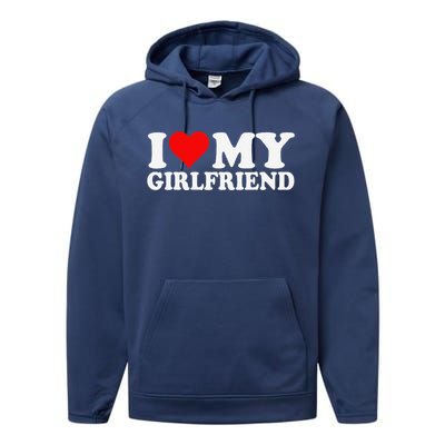 I Love My Hot Girlfriend I Heart My Hot Girlfriend Gf Performance Fleece Hoodie