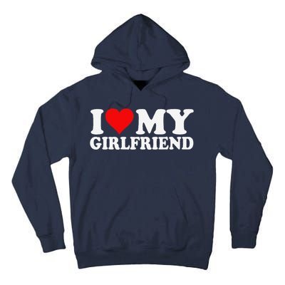 I Love My Hot Girlfriend I Heart My Hot Girlfriend Gf Tall Hoodie