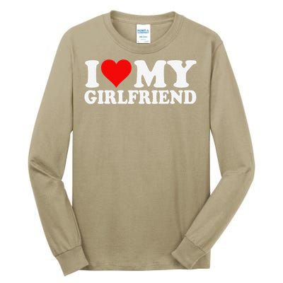 I Love My Hot Girlfriend I Heart My Hot Girlfriend Gf Tall Long Sleeve T-Shirt