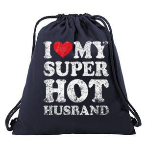 I Love My Super Hot Husband Funny ValentineS Day Drawstring Bag