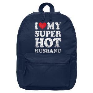 I Love My Super Hot Husband Funny ValentineS Day 16 in Basic Backpack