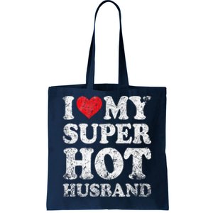 I Love My Super Hot Husband Funny ValentineS Day Tote Bag