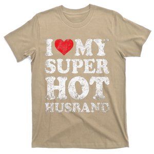 I Love My Super Hot Husband Funny ValentineS Day T-Shirt