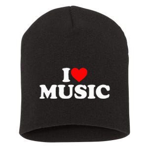 I Love Music Music Lover I Heart Music Short Acrylic Beanie