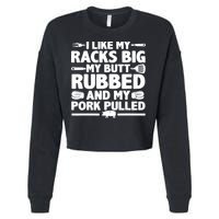 I Like My Racks Big My Butt Rubbed & Pork Pulled BBQ Cropped Pullover Crew
