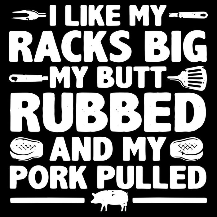 I Like My Racks Big My Butt Rubbed & Pork Pulled BBQ Cropped Pullover Crew