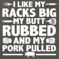I Like My Racks Big My Butt Rubbed & Pork Pulled BBQ Cotton Canvas Backpack