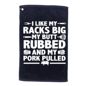 I Like My Racks Big My Butt Rubbed & Pork Pulled BBQ Platinum Collection Golf Towel