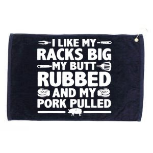 I Like My Racks Big My Butt Rubbed & Pork Pulled BBQ Grommeted Golf Towel