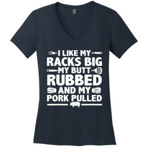 I Like My Racks Big My Butt Rubbed & Pork Pulled BBQ Women's V-Neck T-Shirt