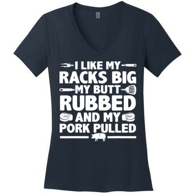 I Like My Racks Big My Butt Rubbed & Pork Pulled BBQ Women's V-Neck T-Shirt