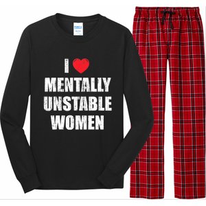 I Love Mentally Unstable Women Long Sleeve Pajama Set