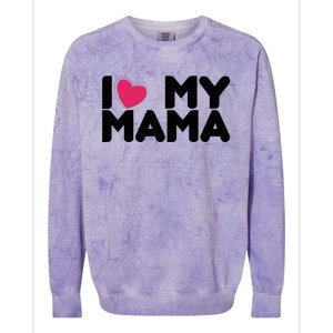 I Love My Mama Tee I Heart My Mama Funny Family Gift Colorblast Crewneck Sweatshirt