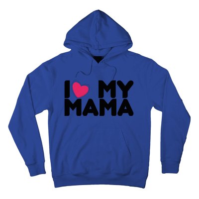 I Love My Mama Tee I Heart My Mama Funny Family Gift Hoodie