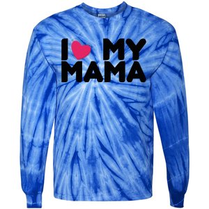 I Love My Mama Tee I Heart My Mama Funny Family Gift Tie-Dye Long Sleeve Shirt