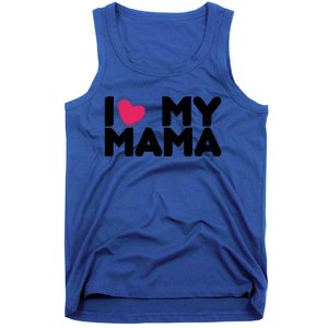 I Love My Mama Tee I Heart My Mama Funny Family Gift Tank Top