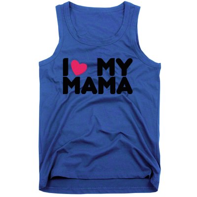 I Love My Mama Tee I Heart My Mama Funny Family Gift Tank Top