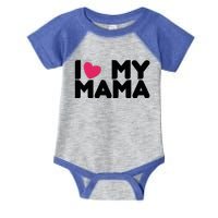 I Love My Mama Tee I Heart My Mama Funny Family Gift Infant Baby Jersey Bodysuit