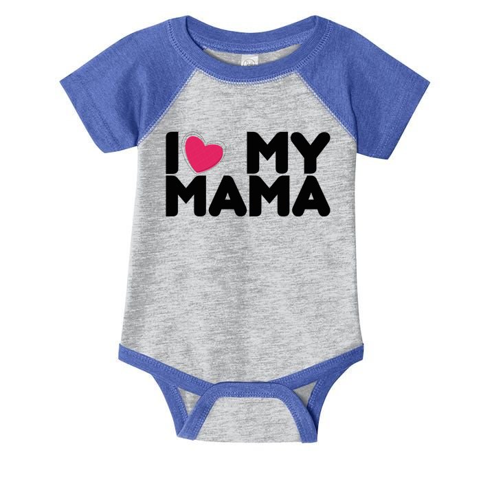 I Love My Mama Tee I Heart My Mama Funny Family Gift Infant Baby Jersey Bodysuit