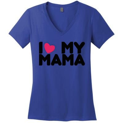 I Love My Mama Tee I Heart My Mama Funny Family Gift Women's V-Neck T-Shirt