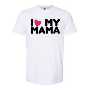 I Love My Mama Tee I Heart My Mama Funny Family Gift Softstyle CVC T-Shirt