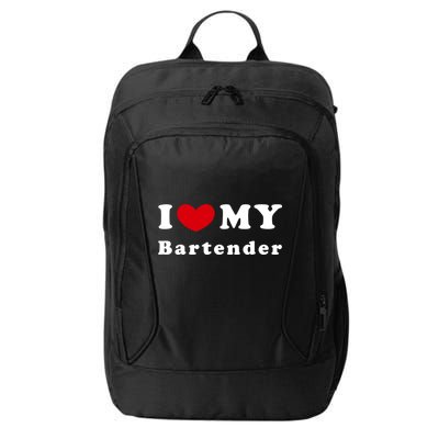 I Love My Bartender I Heart My Bartender Meaningful Gift City Backpack