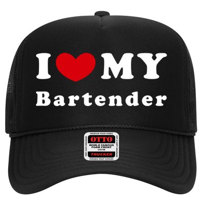 I Love My Bartender I Heart My Bartender Meaningful Gift Trucker Hat