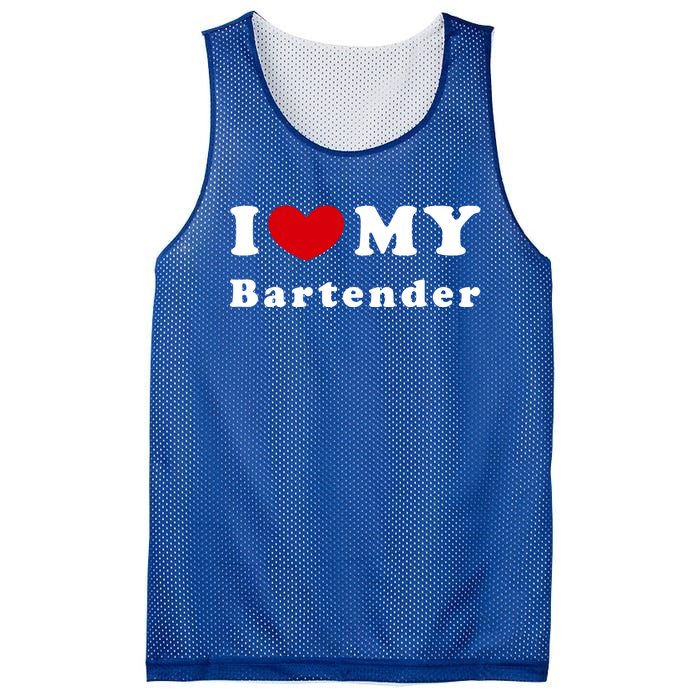 I Love My Bartender I Heart My Bartender Meaningful Gift Mesh Reversible Basketball Jersey Tank