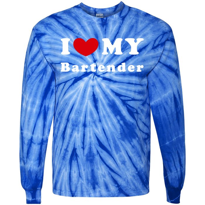 I Love My Bartender I Heart My Bartender Meaningful Gift Tie-Dye Long Sleeve Shirt