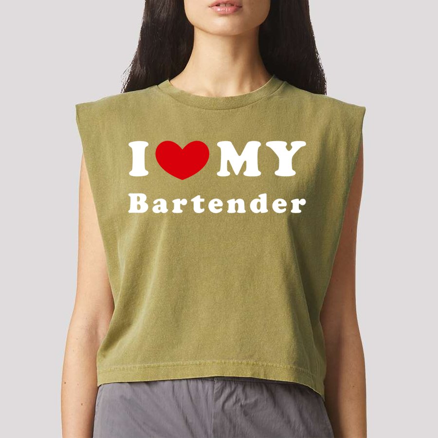 I Love My Bartender I Heart My Bartender Meaningful Gift Garment-Dyed Women's Muscle Tee