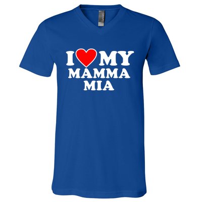 I Love My Mamma Mom Mia Gift With Heart Gift V-Neck T-Shirt