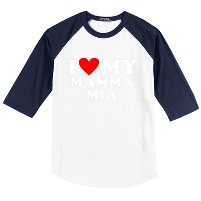 I Love My Mamma Mom Mia Gift With Heart Gift Baseball Sleeve Shirt