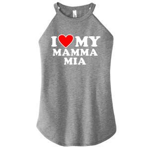 I Love My Mamma Mom Mia Gift With Heart Gift Women’s Perfect Tri Rocker Tank